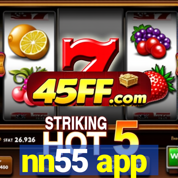 nn55 app